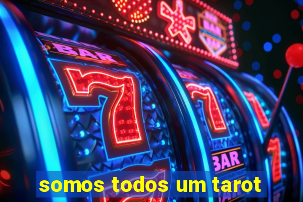 somos todos um tarot